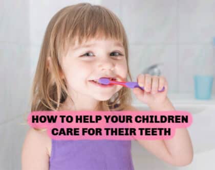 How to help your children care for their teeth