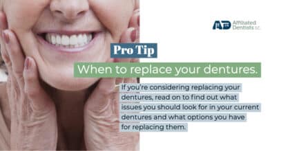 Pro tip: When to replace your dentures. If you're considering replacing your dentures, read on to find out what issues you should look for in your current dentures and what options you have for replacing them