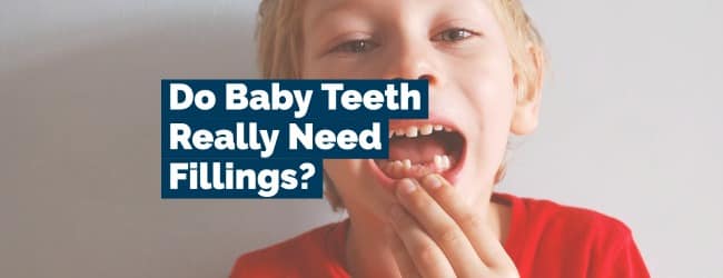 Do baby teeth really need fillings?