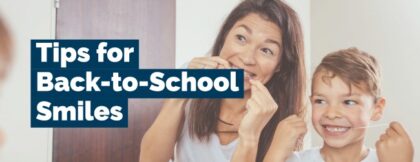 Tips for Back to school smiles